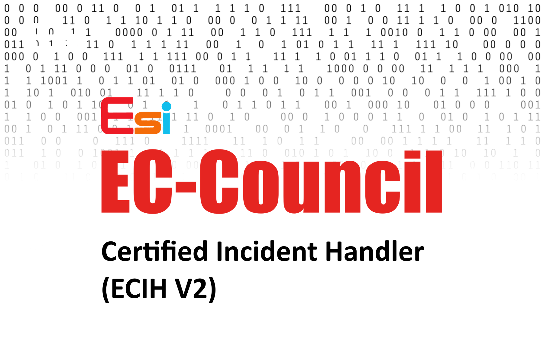 EC-Council Certified Incident Handler (ECIH V2) Course